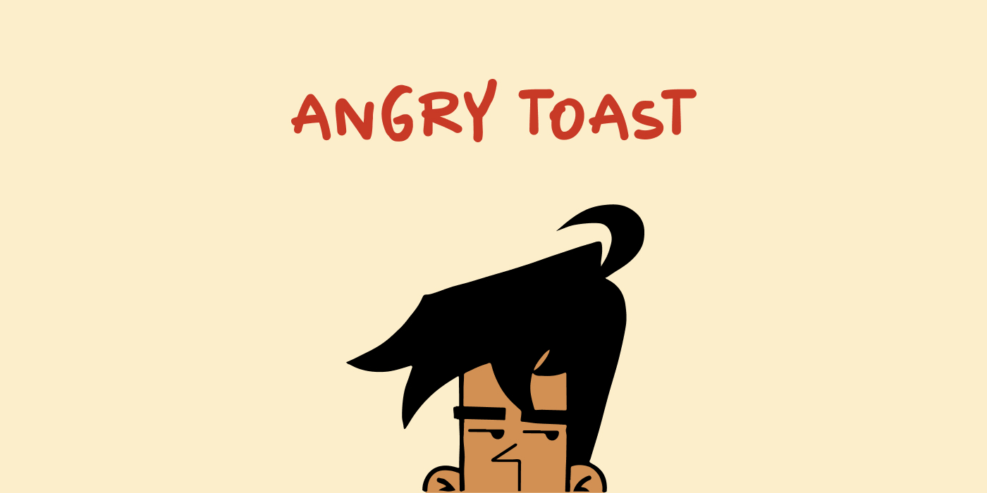 Angry Toast wordmark with Ziko on a warm cream field